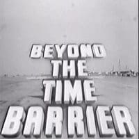 Beyond The Time Barrier