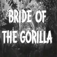 Bride Of The Gorilla