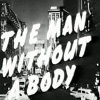 The Man Without A Body